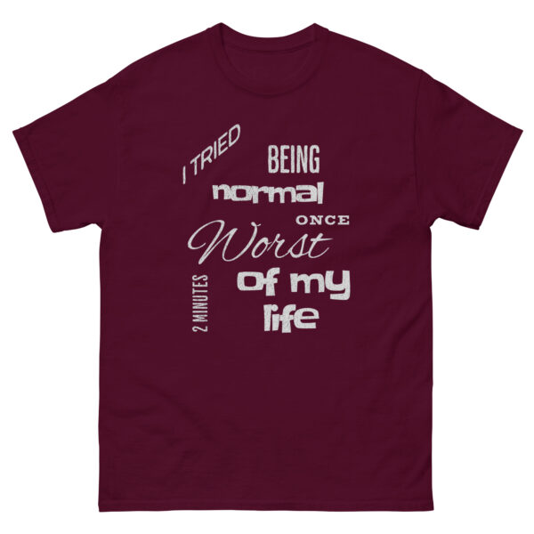 Men's I tried being normal classic tee - Image 2