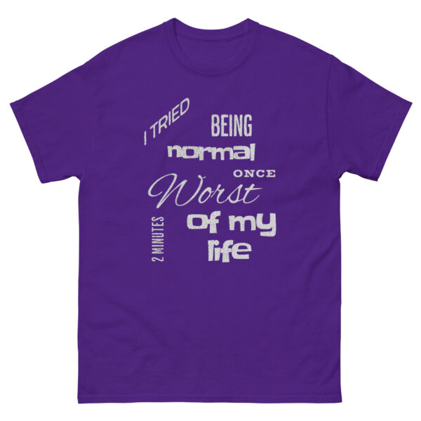 Men's I tried being normal classic tee - Image 3