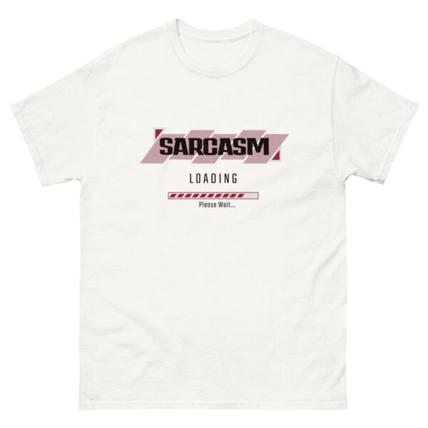 Men's Sarcasm Loading classic tee