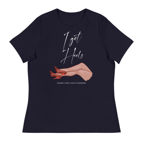 Women's I got heels Relaxed T-Shirt - Image 2