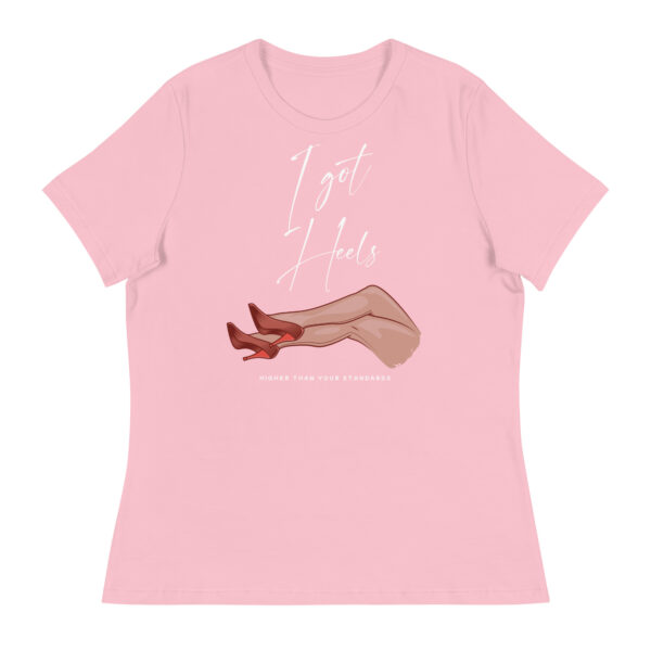 Women's I got heels Relaxed T-Shirt - Image 5